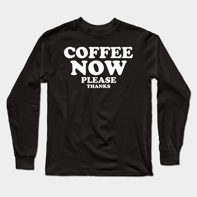 coffee Long Sleeve T-Shirt by CurlyDesigns